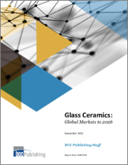 Glass Ceramics: Global Markets to 2026