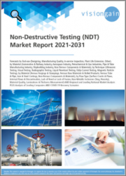Non-Destructive Testing (NDT) Market Report 2021-2031: Forecasts by End-use, by Material, by Technique, by Material, by Flaw Type, Regional & Leading National Market Analysis, Leading Companies, and COVID-19 Recovery Scenarios
