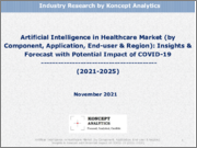 Artificial Intelligence in Healthcare Market (by Component, Application, End-user & Region): Insights & Forecast with Potential Impact of COVID-19 (2021-2025)