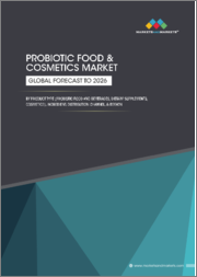 Probiotics Food & Cosmetics Market by Product Type (Probiotics Food and Beverages, Dietary Supplements, Cosmetics), Ingredient (Bacteria, Yeast), Distribution Channel & Region - Global Forecast to 2026