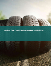 Global Tire Cord Fabrics Market 2022-2026