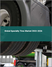 Global Specialty Tires Market 2022-2026