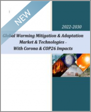 Global Warming Mitigation & Adaptation Market & Technologies 2022-2030 - With Corona & COP26 Impacts: 2026 Market of 4,749 Billion, A Compendium of 460 Market Reports