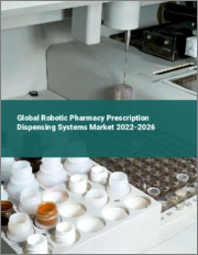 Global Robotic Pharmacy Prescription Dispensing Systems Market 2022-2026