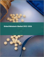 Global Melatonin Market 2022-2026