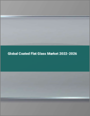 Global Coated Flat Glass Market 2022-2026