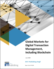 Global Markets for Digital Transaction Management, Including Blockchain
