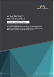Home Security Systems Market by Home Type (Independent Homes, Apartments), Security (Professionally Installed & Monitored, Do-It-Yourself), Systems (Access Control Systems), Services (Security System Integration Services), Region (2022-2027)