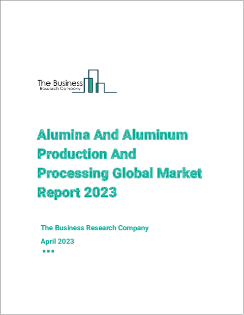 Alumina And Aluminum Production And Processing Global Market Report 2022