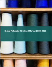 Global Polyester Tire Cord Market 2022-2026