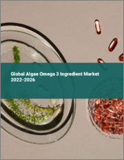 Global Algae Omega 3 Ingredient Market 2022-2026