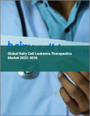 Global Hairy Cell Leukemia Therapeutics Market 2022-2026