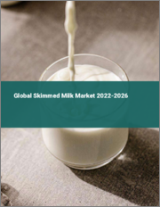 Global Skimmed Milk Market 2022-2026