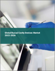 Global Buccal Cavity Devices Market 2022-2026