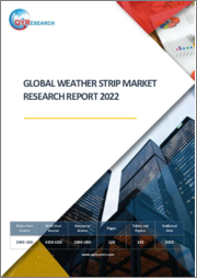 Global Weather Strip Market Research Report 2022