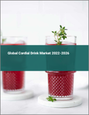 Global Cordial Drink Market 2022-2026