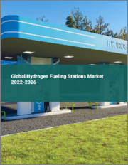 Global Hydrogen Fueling Stations Market 2022-2026