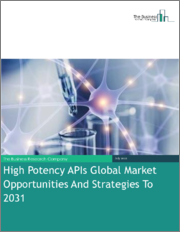High Potency APIs Global Market Opportunities And Strategies To 2031