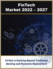 FinTech Marketplace: Technologies, Applications, and Services 2022 - 2027
