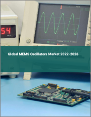 Global MEMS Oscillators Market 2022-2026