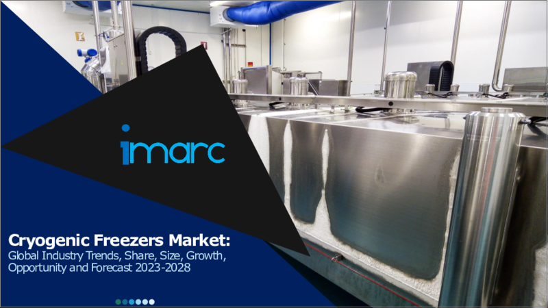 Cryogenic Freezers Market: Global Industry Trends, Share, Size, Growth, Opportunity and Forecast 2022-2027
