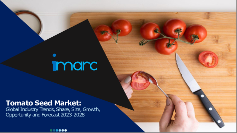 Tomato Seed Market: Global Industry Trends, Share, Size, Growth, Opportunity and Forecast 2022-2027