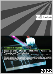 Organ on a Chip Market - Focus on Products and Technologies - Distribution by Type of Product (Organ based Models and Disease based Models), Application Area, Purpose, and Key Geographical Regions : Industry Trends and Global Forecasts, 2022-2035