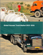 Global Vacuum Truck Market 2022-2026