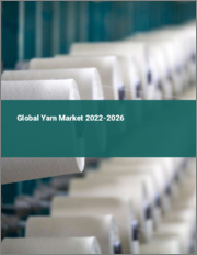 Global Yarn Market 2022-2026