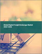 Global Digital Freight Brokerage Market 2022-2026