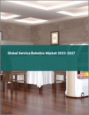 Global Service Robotics Market 2023-2027