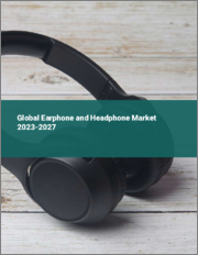 Global Earphone and Headphone Market 2023-2027