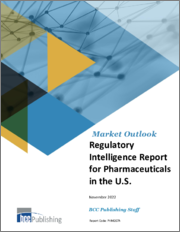Regulatory Intelligence Report for Pharmaceuticals in the U.S.
