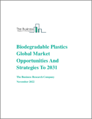 Biodegradable Plastics Global Market Opportunities And Strategies To 2031