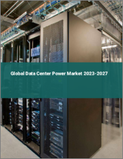 Global Data Center Power Market 2023-2027