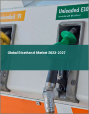 Global Bioethanol Market 2023-2027