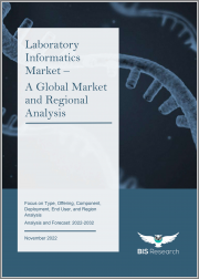 Laboratory Informatics Market - A Global Market and Regional Analysis: Focus on Type, Offering, Component, Deployment, End User, and Region Analysis - Analysis and Forecast, 2022-2032