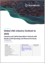 LNG Industry (Liquefaction and Regasification) Capacity and Capital Expenditure (CapEx) Forecast by Region and Countries, All Active Plants, Planned and Announced Projects, 2022-2026