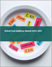 Global Food Additives Market 2023-2027