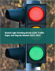 Global Light-Emitting Diode (LED) Traffic Signs and Signals Market 2023-2027