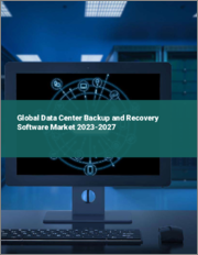 Global Data Center Backup and Recovery Software Market 2023-2027