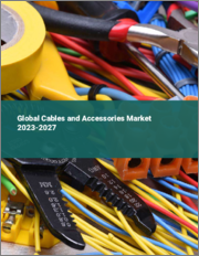 Global Cables and Accessories Market 2023-2027