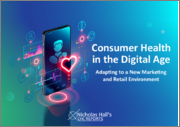 Consumer Health in the Digital Age: Adapting to a New Marketing and Retail Environment
