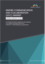Unified Communication and Collaboration (UCC) Market by Component (Type (UCaaS (Conferencing, Unified Messaging), IP Telephony, and Video Conferencing System)), Organization Size, Deployment Mode, Vertical and Region - Global Forecast to 2027