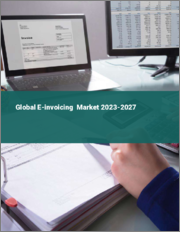 Global E-invoicing Market 2023-2027