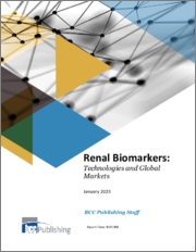 Renal Biomarkers: Technologies and Global Markets