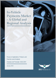 In-Vehicle Payments Market - A Global and Regional Analysis: Focus on Application, Product, and Country-Level Analysis - Analysis and Forecast, 2022-2031