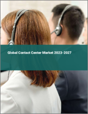 Global Contact Center Market 2023-2027
