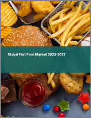 Global Fast Food Market 2023-2027