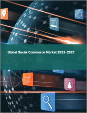 Global Social Commerce Market 2023-2027